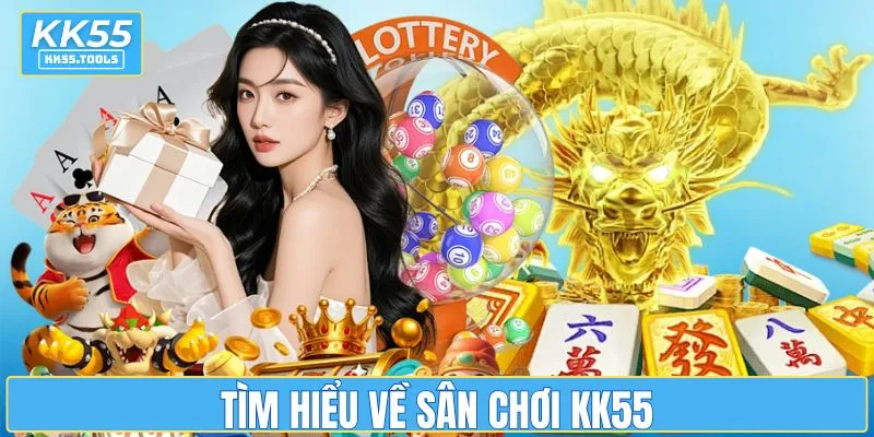 Tìm hiểu về sân chơi KK55